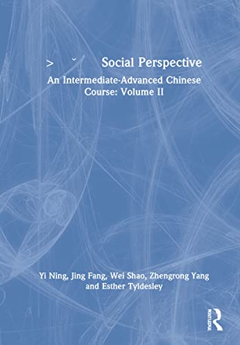Stock image for ???? Social Perspective: An Intermediate-Advanced Chinese Course: Volume II for sale by Chiron Media