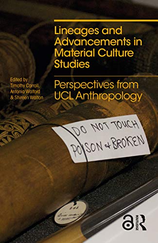 Imagen de archivo de Lineages and Advancements in Material Culture Studies: Perspectives from Ucl Anthropology a la venta por Revaluation Books