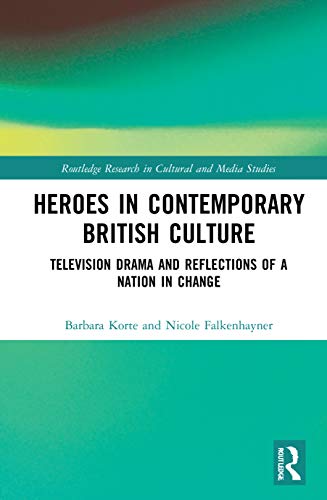 Beispielbild fr Heroes in Contemporary British Culture zum Verkauf von Blackwell's