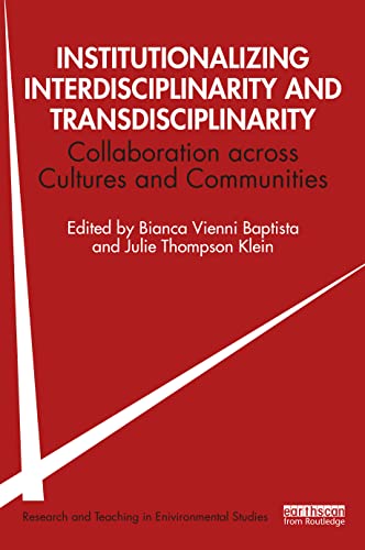 Imagen de archivo de Institutionalizing Interdisciplinarity and Transdisciplinarity: Collaboration across Cultures and Communities a la venta por Blackwell's