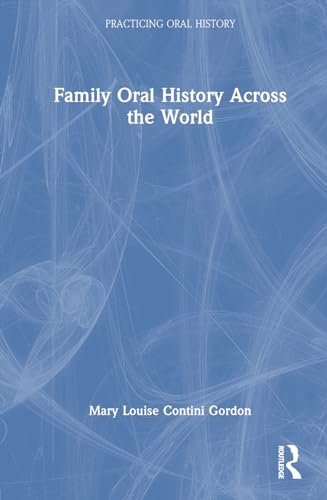 9780367654825: Family Oral History Across the World (Practicing Oral History)