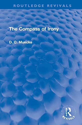 The Compass of Irony (Routledge Revivals) - Muecke, D. C.