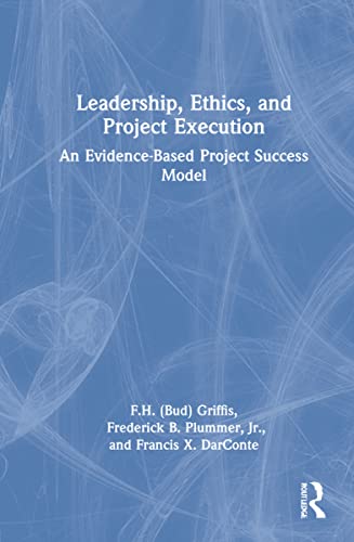 Stock image for Leadership, Ethics, and Project Execution: An Evidence-Based Project Success Model for sale by Chiron Media