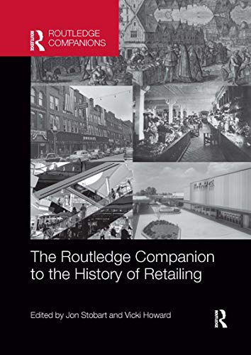9780367656072: The Routledge Companion to the History of Retailing (Routledge Companions in Business, Management and Marketing)