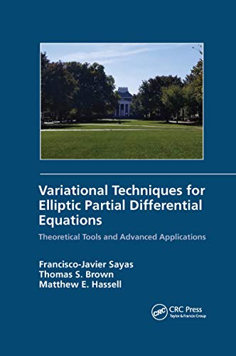 Stock image for Variational Techniques for Elliptic Partial Differential Equations: Theoretical Tools and Advanced Applications for sale by GF Books, Inc.