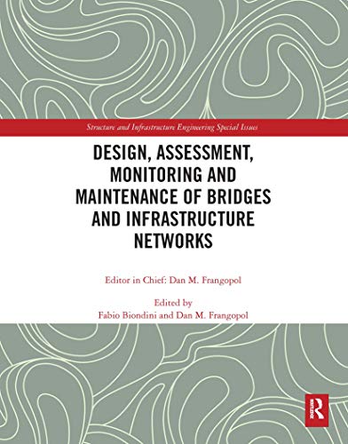 Stock image for Design, Assessment, Monitoring and Maintenance of Bridges and Infrastructure Networks for sale by Blackwell's