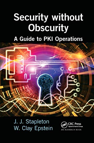 

Security Without Obscurity: A Guide to Pki Operations