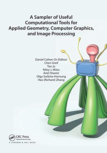 Stock image for A Sampler of Useful Computational Tools for Applied Geometry, Computer Graphics, and Image Processing for sale by Majestic Books