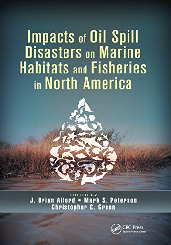 Imagen de archivo de Impacts of Oil Spill Disasters on Marine Habitats and Fisheries in North America a la venta por Blackwell's