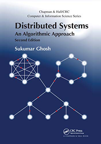 9780367659127: Distributed Systems: An Algorithmic Approach, Second Edition (Chapman & Hall/CRC Computer and Information Science Series)