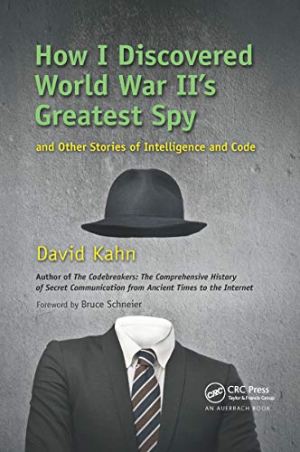 Beispielbild fr How I Discovered World War II's Greatest Spy and Other Stories of Intelligence and Code zum Verkauf von Buchpark