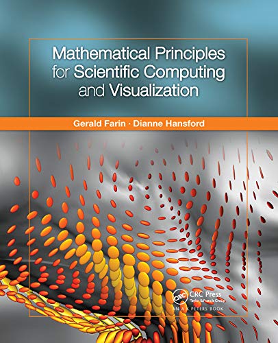 Imagen de archivo de Mathematical Principles for Scientific Computing and Visualization a la venta por Blackwell's
