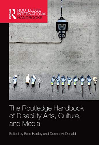 Beispielbild fr The Routledge Handbook of Disability Arts, Culture, and Media zum Verkauf von Blackwell's