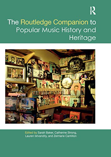 Beispielbild fr The Routledge Companion to Popular Music History and Heritage zum Verkauf von Blackwell's