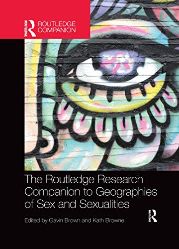 Beispielbild fr The Routledge Research Companion to Geographies of Sex and Sexualities zum Verkauf von Blackwell's