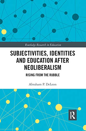 Stock image for Subjectivities, Identities, and Education After Neoliberalism for sale by Blackwell's