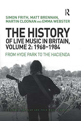 Beispielbild fr The History of Live Music in Britain. Volume II 1968-1984 zum Verkauf von Blackwell's