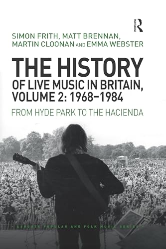 Imagen de archivo de The History of Live Music in Britain. Volume II 1968-1984 a la venta por Blackwell's