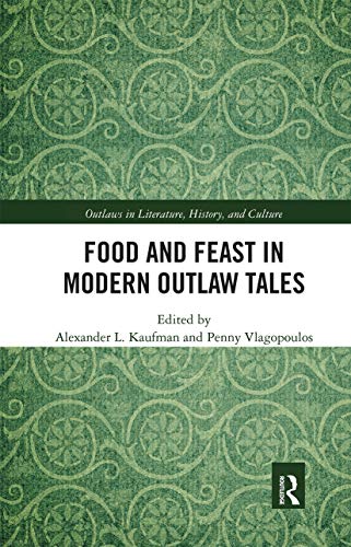 Stock image for Food and Feast in Modern Outlaw Tales for sale by Blackwell's