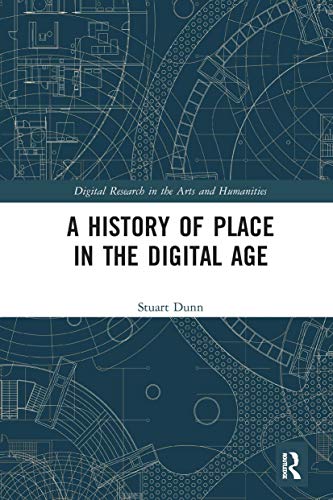 Beispielbild fr A History of Place in the Digital Age zum Verkauf von Blackwell's