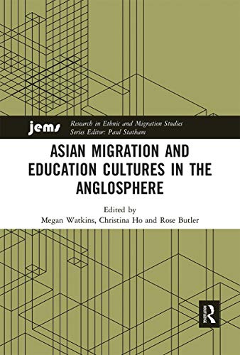 Stock image for Asian Migration and Education Cultures in the Anglosphere (Research in Ethnic and Migration Studies) for sale by HPB-Red