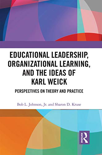 Imagen de archivo de Educational Leadership, Organizational Learning, and the Ideas of Karl Weick a la venta por Blackwell's