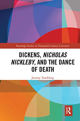 Beispielbild fr Dickens, Nicholas Nickleby and the Dance of Death zum Verkauf von Blackwell's