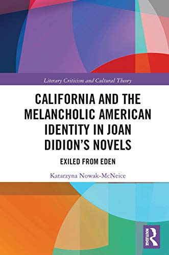 Stock image for California and the Melancholic American Identity in Joan Didion's Novels for sale by Blackwell's