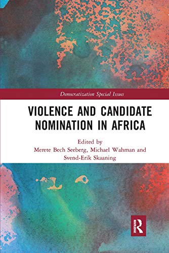9780367663797: Violence and Candidate Nomination in Africa (Democratization Special Issues)