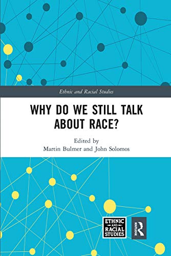 Imagen de archivo de Why Do We Still Talk about Race? a la venta por ThriftBooks-Dallas