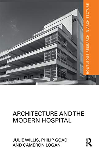 9780367665104: Architecture and the Modern Hospital: Nosokomeion to Hygeia