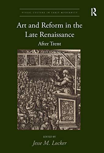 Imagen de archivo de Art and Reform in the Late Renaissance a la venta por Blackwell's