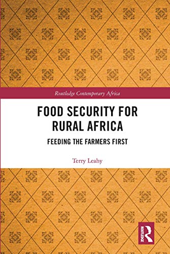 Stock image for Food Security for Rural Africa: Feeding the Farmers First for sale by Blackwell's