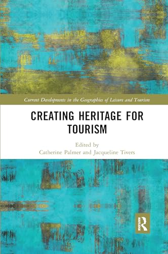 Stock image for Creating Heritage for Tourism for sale by Blackwell's