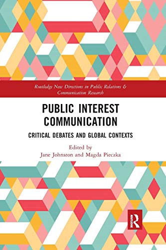 Beispielbild fr Public Interest Communication: Critical Debates and Global Contexts zum Verkauf von Blackwell's