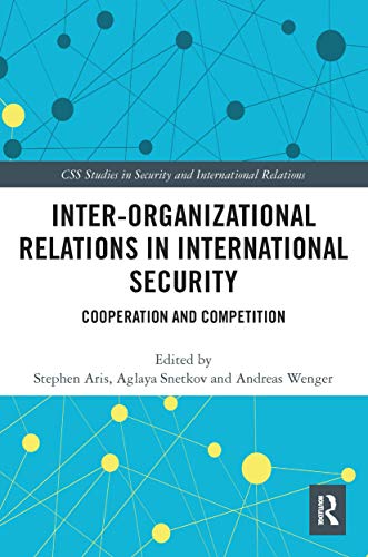 Stock image for Inter-Organisational Relations in International Security for sale by Blackwell's