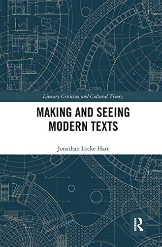 9780367666255: Making and Seeing Modern Texts (Literary Criticism and Cultural Theory)