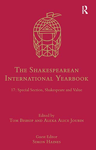 Beispielbild fr The Shakespearean International Yearbook. 17 Special Section, Shakespeare and Value zum Verkauf von Blackwell's