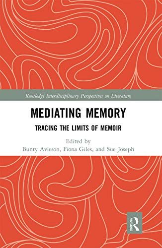 Stock image for Mediating Memory: Tracing the Limits of Memoir for sale by Blackwell's