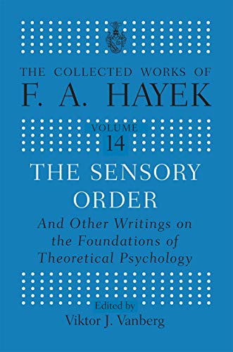 Beispielbild fr The Sensory Order and Other Writings on the Foundations of Theoretical Psychology zum Verkauf von Blackwell's