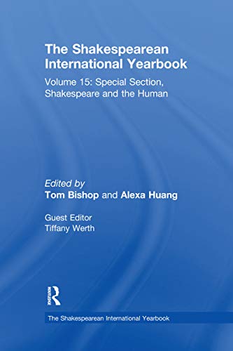 Beispielbild fr The Shakespearean International Yearbook. Volume 15 Special Section, Shakespeare and the Human zum Verkauf von Blackwell's