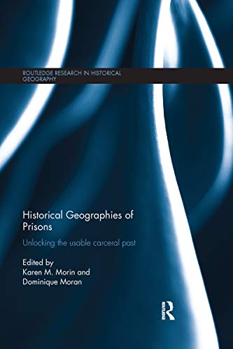 Beispielbild fr Historical Geographies of Prisons zum Verkauf von Blackwell's