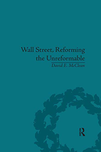 9780367668938: Wall Street, Reforming the Unreformable: An Ethical Perspective