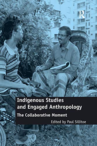 Stock image for Indigenous Studies and Engaged Anthropology for sale by Blackwell's