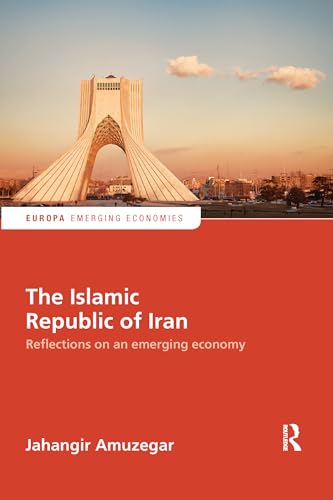 9780367669218: The Islamic Republic of Iran: Reflections on an Emerging Economy