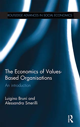 Beispielbild fr The Economics of Values-Based Organisations zum Verkauf von Blackwell's