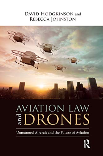 9780367669843: Aviation Law and Drones: Unmanned Aircraft and the Future of Aviation