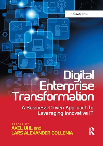 9780367670054: Digital Enterprise Transformation: A Business-Driven Approach to Leveraging Innovative IT