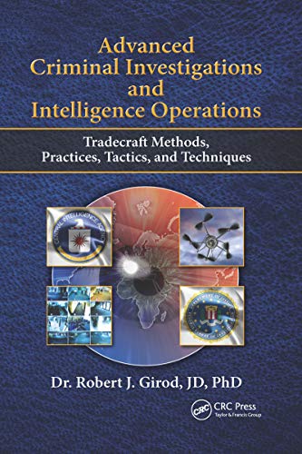 9780367670146: Advanced Criminal Investigations and Intelligence Operations: Tradecraft Methods, Practices, Tactics, and Techniques
