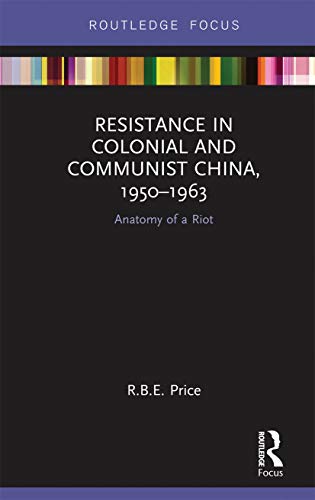 Beispielbild fr Resistance in Colonial and Communist China, 1950-1963 zum Verkauf von Blackwell's